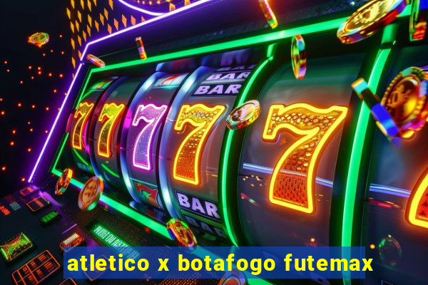 atletico x botafogo futemax